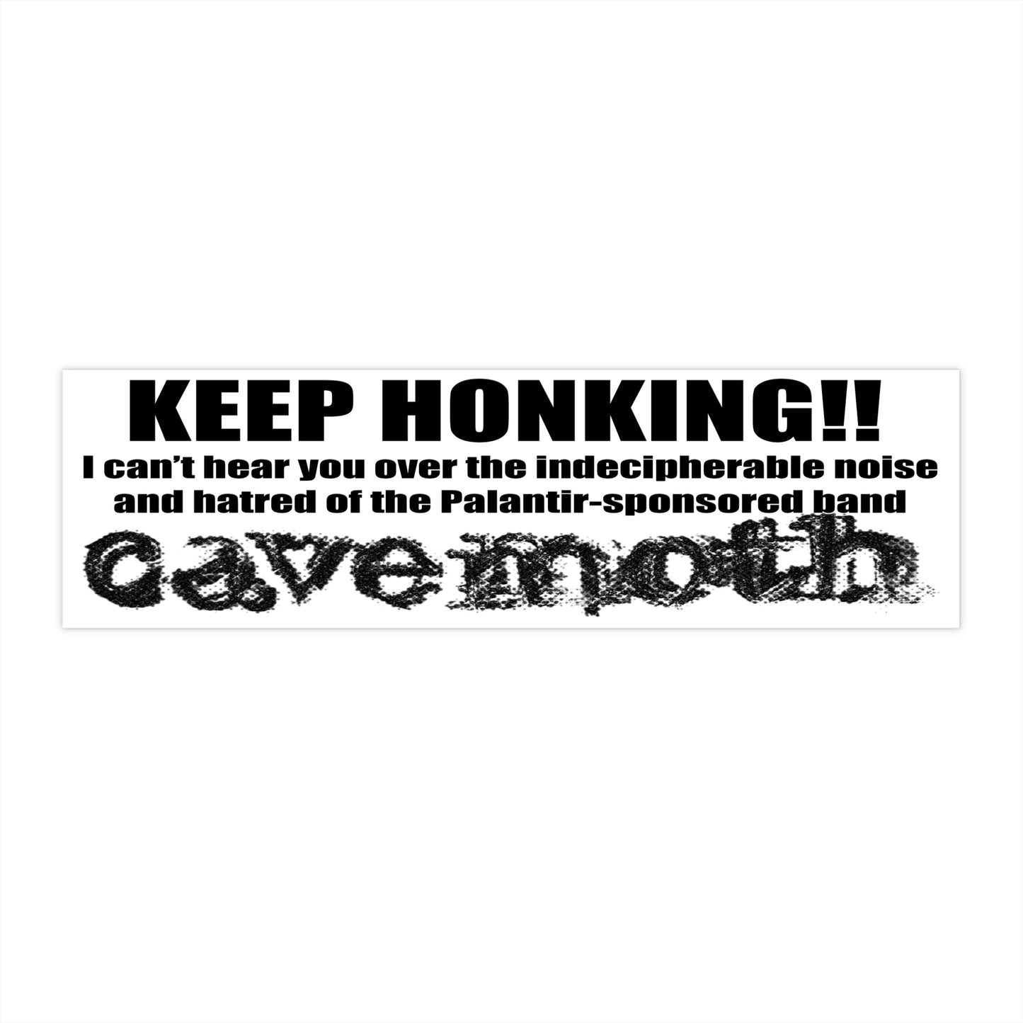 KEEP HONKING!! Bumper Sticker